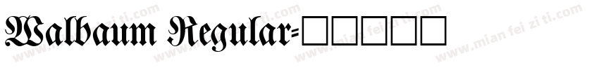 Walbaum Regular字体转换